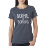 Marškinėliai Normal is boring Marškinėliai Normal is boring
